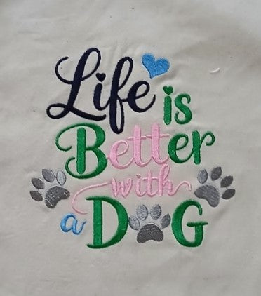 Bag 4 Life with "Life is better with a dog" embroidery