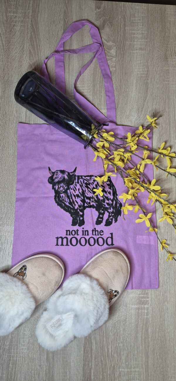 Not in the Moooooood Bag